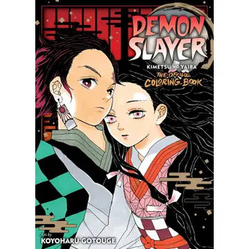 Coloring Book | Demon Slayer: Kimetsu No Yaiba | Official Coloring Book By Koyoharu Gotouge | Viz